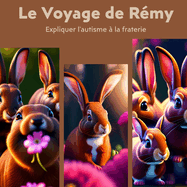 Le voyage de R?my - Expliquer l'autisme ? la fraterie