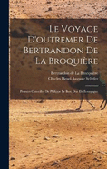 Le voyage d'outremer de Bertrandon de la Broquire: Premier conseiller de Philippe le Bon, duc de Bourgogne