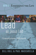 Lead as Jesus Led: Transformed Influence