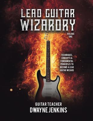 Lead Guitar Wizardry Vol 1: Volume 1 - Jenkins, Dwayne