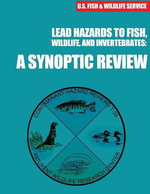 Lead Hazards to Fish, Wildlife, and Invertebrates: A Synoptic Review - Eisler