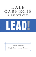 Lead!: How to Build a High-Performing Team