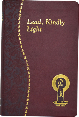 Lead, Kindly Light: Minute Meditations for Every Day Taken from the Works of Cardinal Newman - Sharp, James