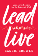 Lead & Let Live Leadership Les