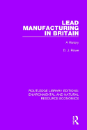 Lead Manufacturing in Britain: A History