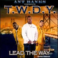 Lead the Way [Clean] - T.W.D.Y.