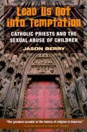 Lead Us Not Into Temptation - Berry, Jason, and Greeley, Andrew M (Foreword by)