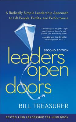 Leaders Open Doors (Paperback): A Radically Simple Leadership Approach to Lift People, Profits, and Performance - Treasurer, Bill