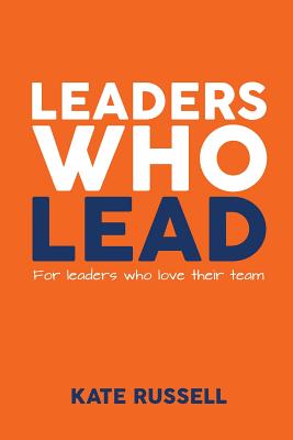 Leaders Who Lead - Russell, Kate