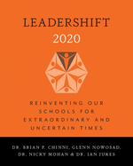 LeaderShift 2020: Reinventing Our Schools For Extraordinary and Uncertain Times