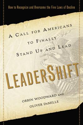 Leadershift: A Call for Americans to Finally Stand Up and Lead - Woodward, Orrin, and DeMille, Oliver