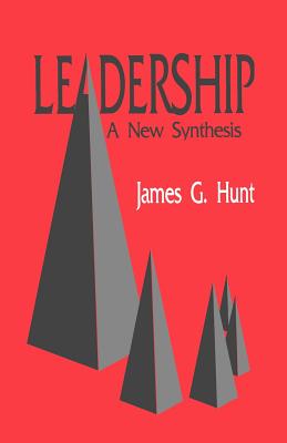 Leadership: A New Synthesis - Hunt