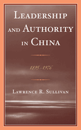 Leadership and Authority in China: 1895-1976