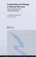 Leadership and Change in Human Services: Selected Readings from Wolf Wolfensberger