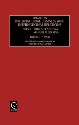 Leadership and Innovation in Emerging Markets - Serapio, Manuel G (Editor), and Scandura, Terri a (Introduction by)