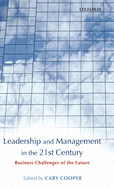 Leadership and Management in the 21st Century: Business Challenges of the Future