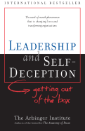 Leadership and Self-Deception: Getting Out of the Box - Arbinger Institute
