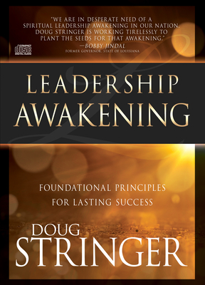 Leadership Awakening: Foundational Principles for Lasting Success - Stringer, Doug (Narrator)