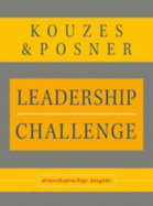 Leadership Challenge: deutschsprachige Ausgabe - Kouzes, James M., and Posner, Barry Z., and Kinkel, Silvia (Translated by)