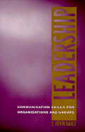 Leadership: Communication Skills for Organizations & Groups