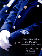 Leadership, Ethics and Policing: Challenges for the 21st Century