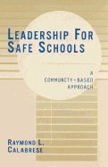 Leadership for Safe Schools: A Community-Based Approach