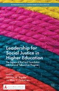 Leadership for Social Justice in Higher Education: The Legacy of the Ford Foundation International Fellowships Program