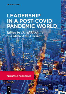 Leadership in a Post-COVID Pandemic World - McGuire, David (Editor), and Germain, Marie-Line (Editor)