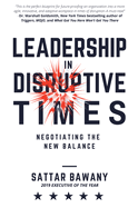 Leadership in Disruptive Times: Negotiating the New Balance