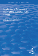 Leadership in Government: Study of the Australian Public Service