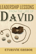 Leadership Lessons from the Life of David