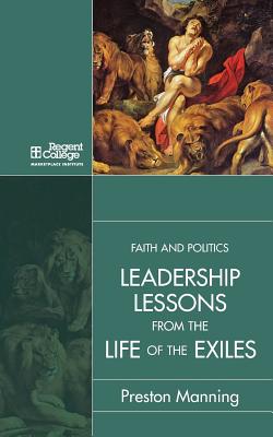 Leadership Lessons from the Life of the Exiles - Manning, Preston