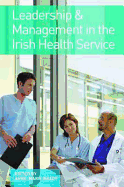 Leadership & Management in the Irish Health Service