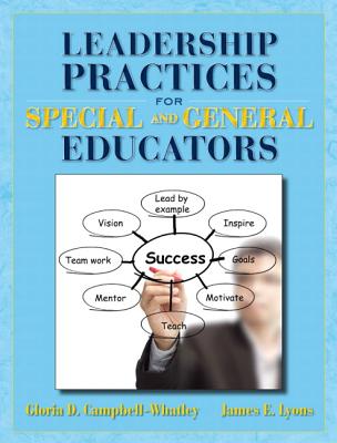 Leadership Practices for Special and General Educators - Campbell-Whatley, Gloria, and Lyons, James