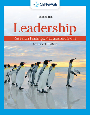 Leadership : Research Findings, Practice, and Skills - Dubrin, Andrew