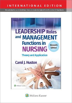Leadership Roles and Management Functions in Nursing: Theory and Application - Huston, Carol J.