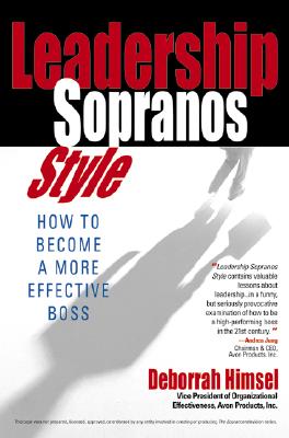 Leadership Sopranos Style: How to Become a More Effective Boss - Himsel, Deborrah