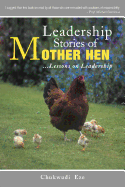 Leadership Stories of Mother Hen: Lessons on Leadership