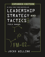Leadership Strategy and Tactics: Field Manual Expanded Edition