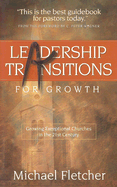 Leadership Transitions for Growth - Fletcher, Michael