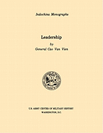 Leadership (U.S. Army Center for Military History Indochina Monograph Series)