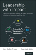 Leadership with Impact: Preparing Health and Human Service Practitioners in the Age of Innovation and Diversity