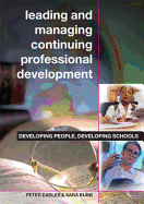 Leading and Managing Continuing Professional Development: Developing People, Developing Schools