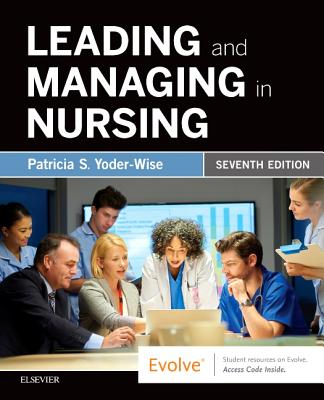 Leading and Managing in Nursing - Yoder-Wise, Patricia S