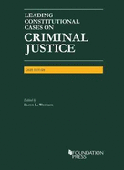 Leading Constitutional Cases on Criminal Justice