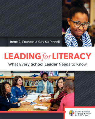 Leading for Literacy: What Every School Leader Needs to Know - Fountas, Irene, and Pinnell, Gay Su