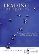 Leading for Results: Transforming Teaching, Learning, and Relationships in Schools