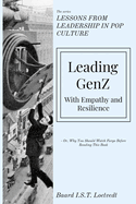 Leading GenZ: With Empathy and Resilience