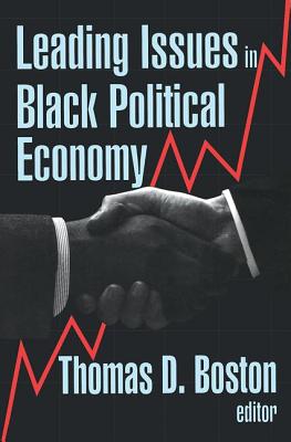 Leading Issues in Black Political Economy - Boston, Thomas D.