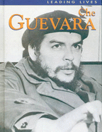 Leading Lives Che Guevara - 